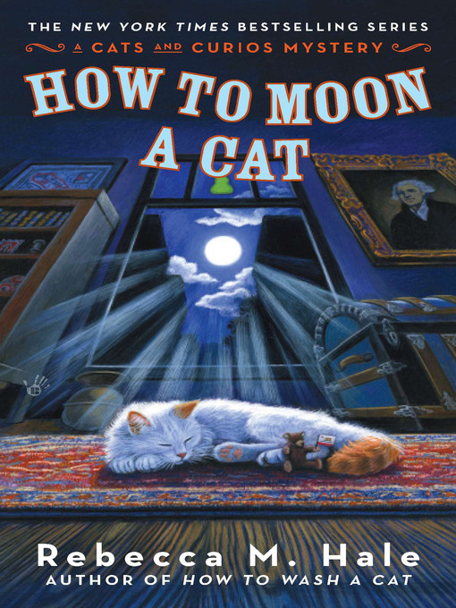 Title details for How to Moon a Cat by Rebecca M. Hale - Wait list